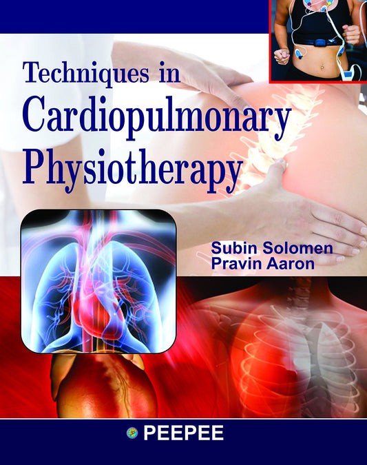 Techniques In Cardiopulmonary Physiotherapy-Subin Solomen