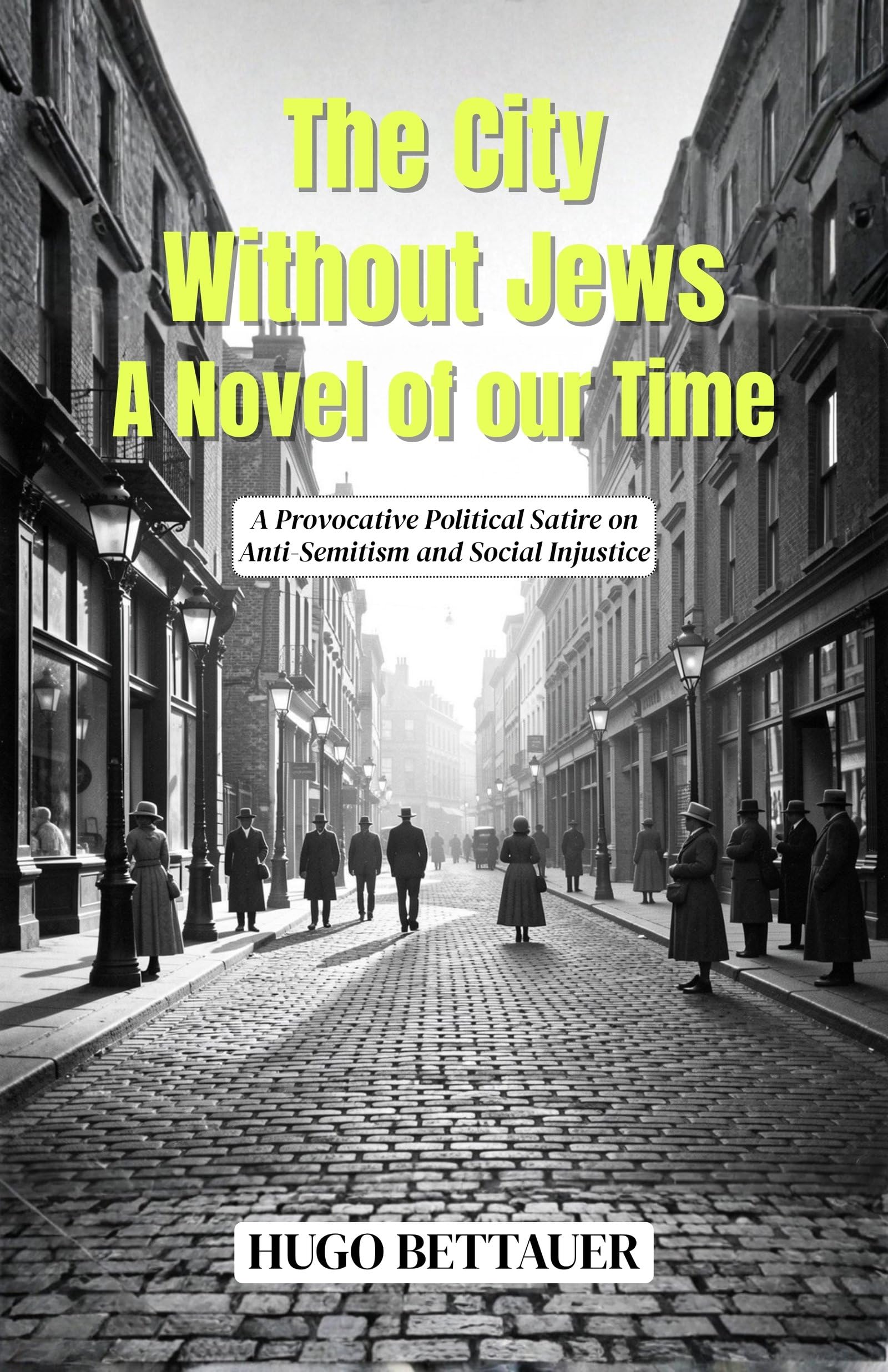 The City Without Jews A Novel Of Our Time : A Provocative Political Satire On Anti-Semitism And Social Injustice  Grab2Buy DD Books Grab2Buy