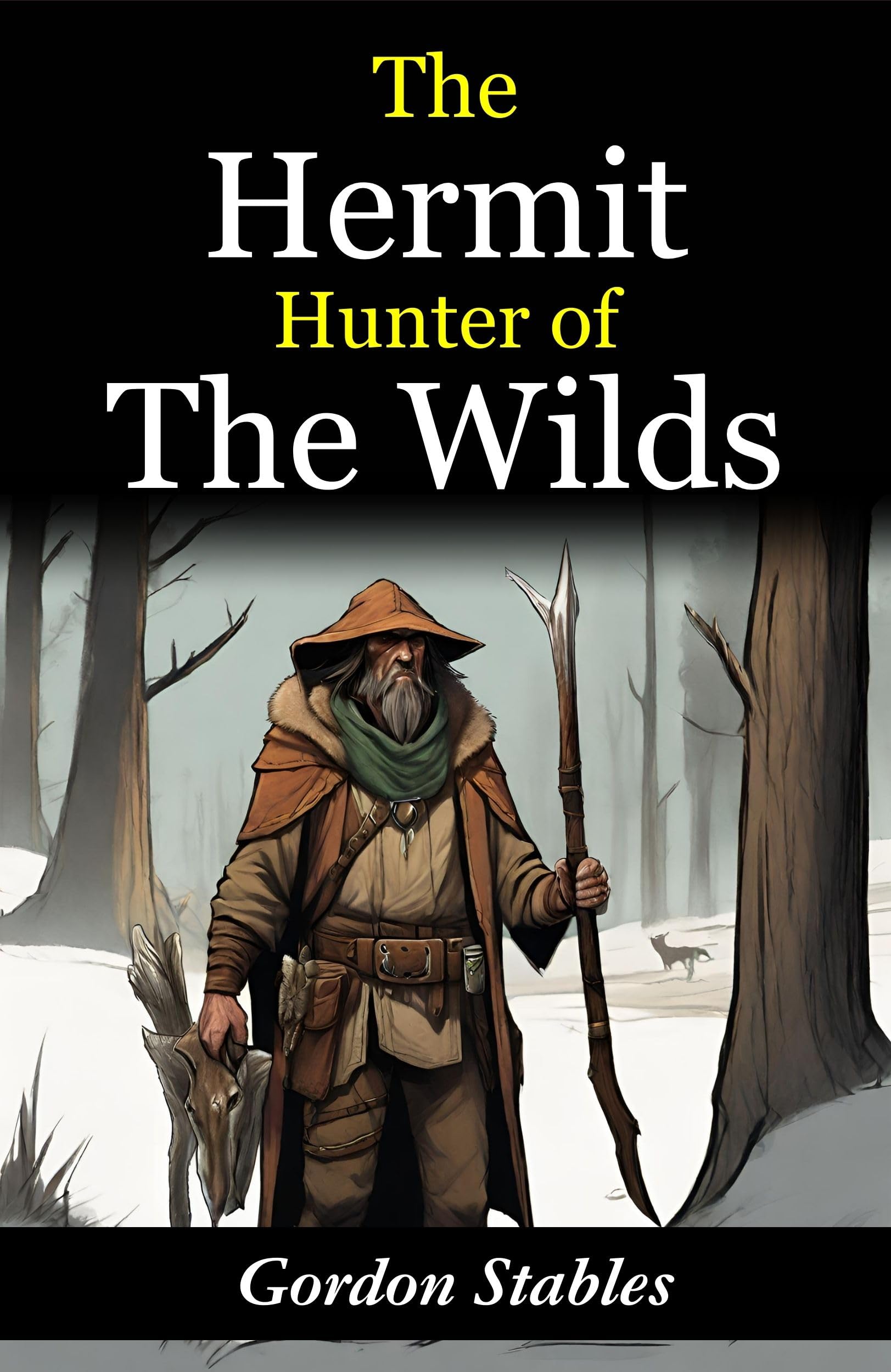 The Hermit Hunter Of The Wilds: Gordon Stables' Tales Of Wilderness Exploration  Grab2Buy DD Books Grab2Buy