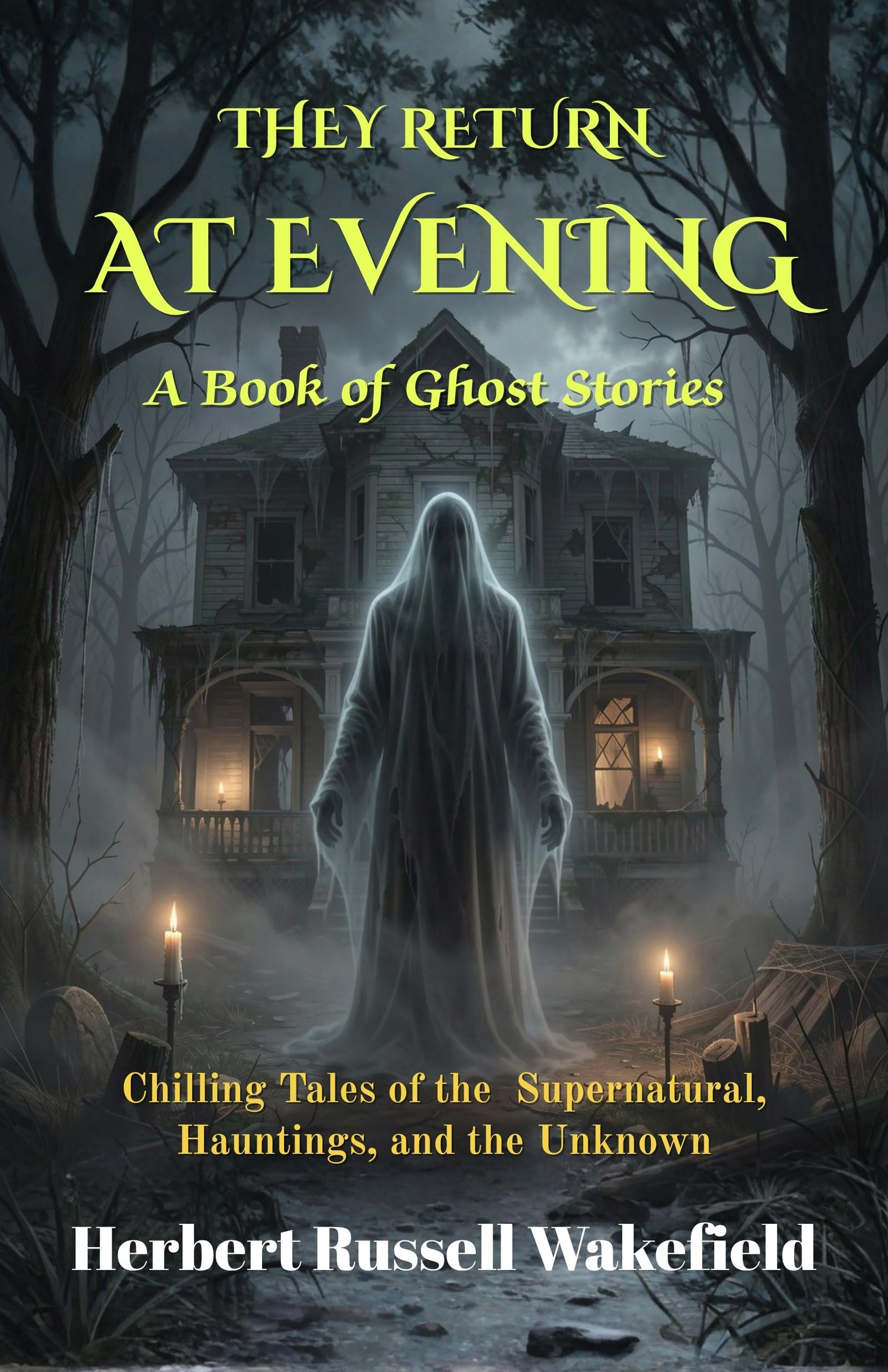 They Return At Evening A Book Of Ghost Stories : Chilling Tales Of The Supernatural, Hauntings, And The Unknown (Classic Ghost Story Collections)  Grab2Buy DD Books Grab2Buy