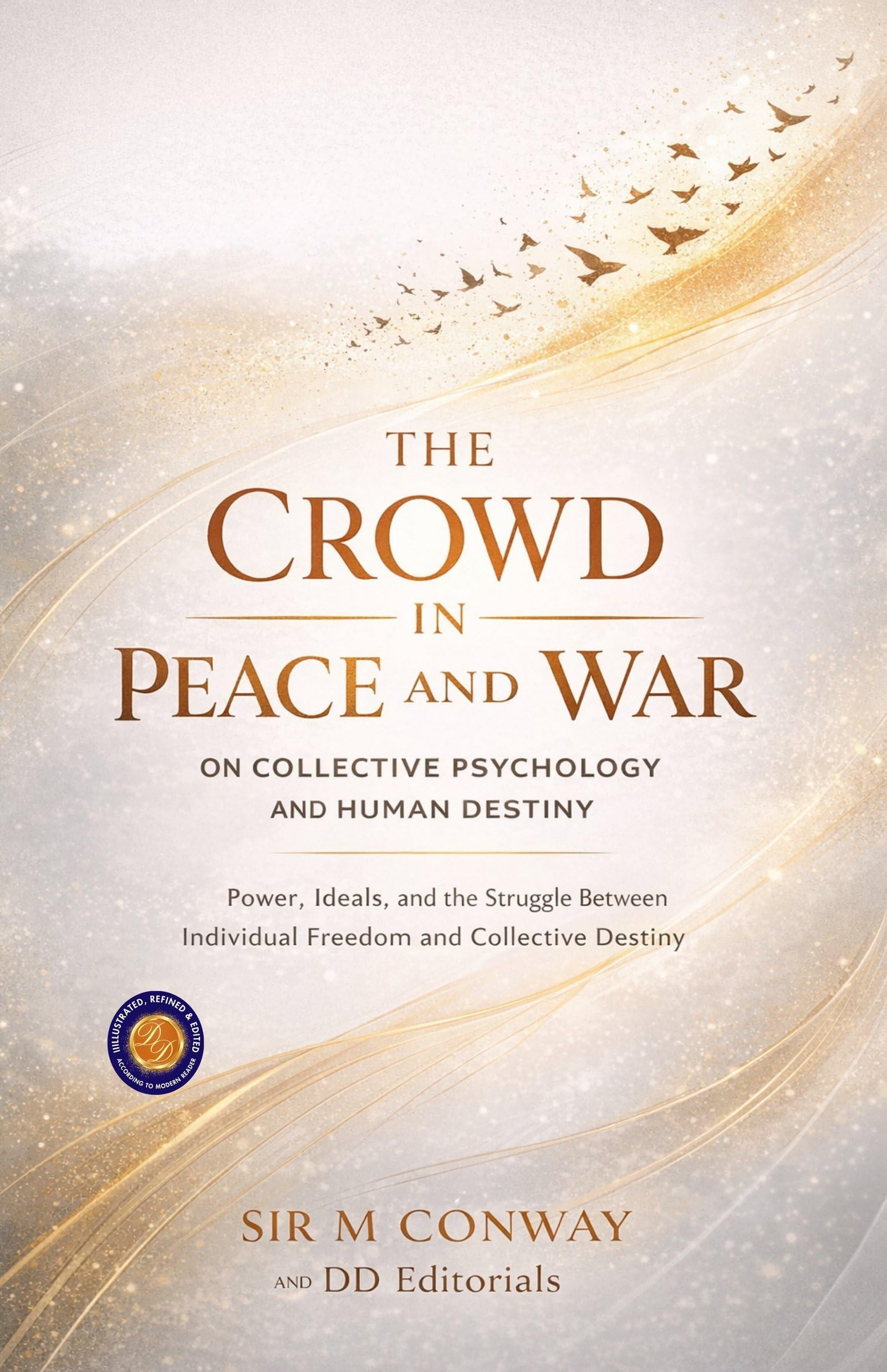 The Crowd In Peace And War On Collective Psychology And Human Destiny (Illustarted & Refined) (Collective Psychology Studies)  Grab2Buy DD Books Grab2Buy