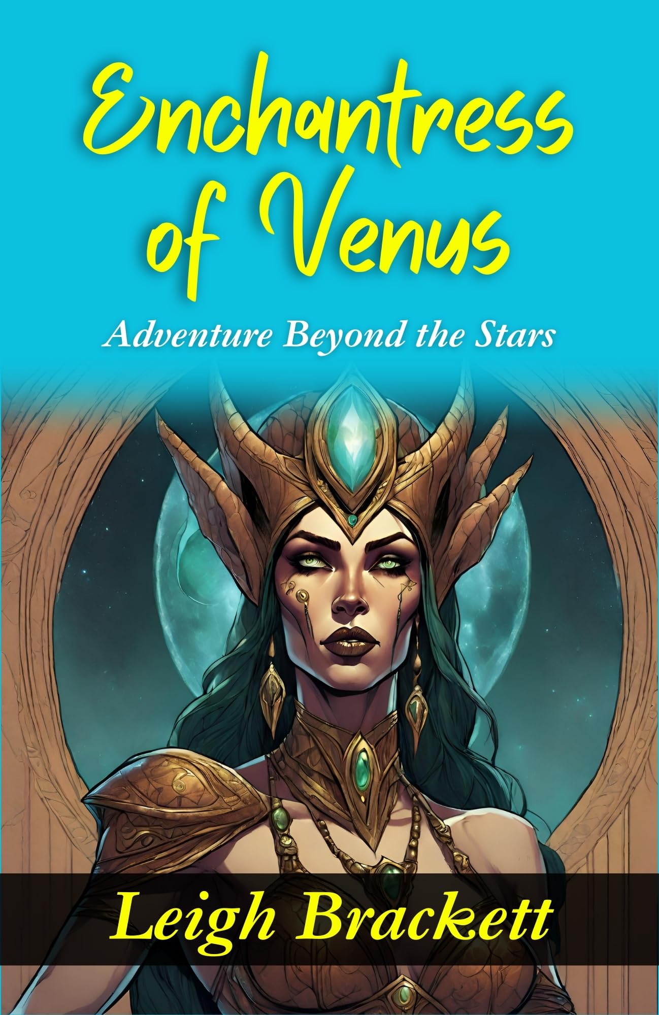 Enchantress Of Venus: Leigh Brackett'S Sci-Fi Adventure Beyond The Stars