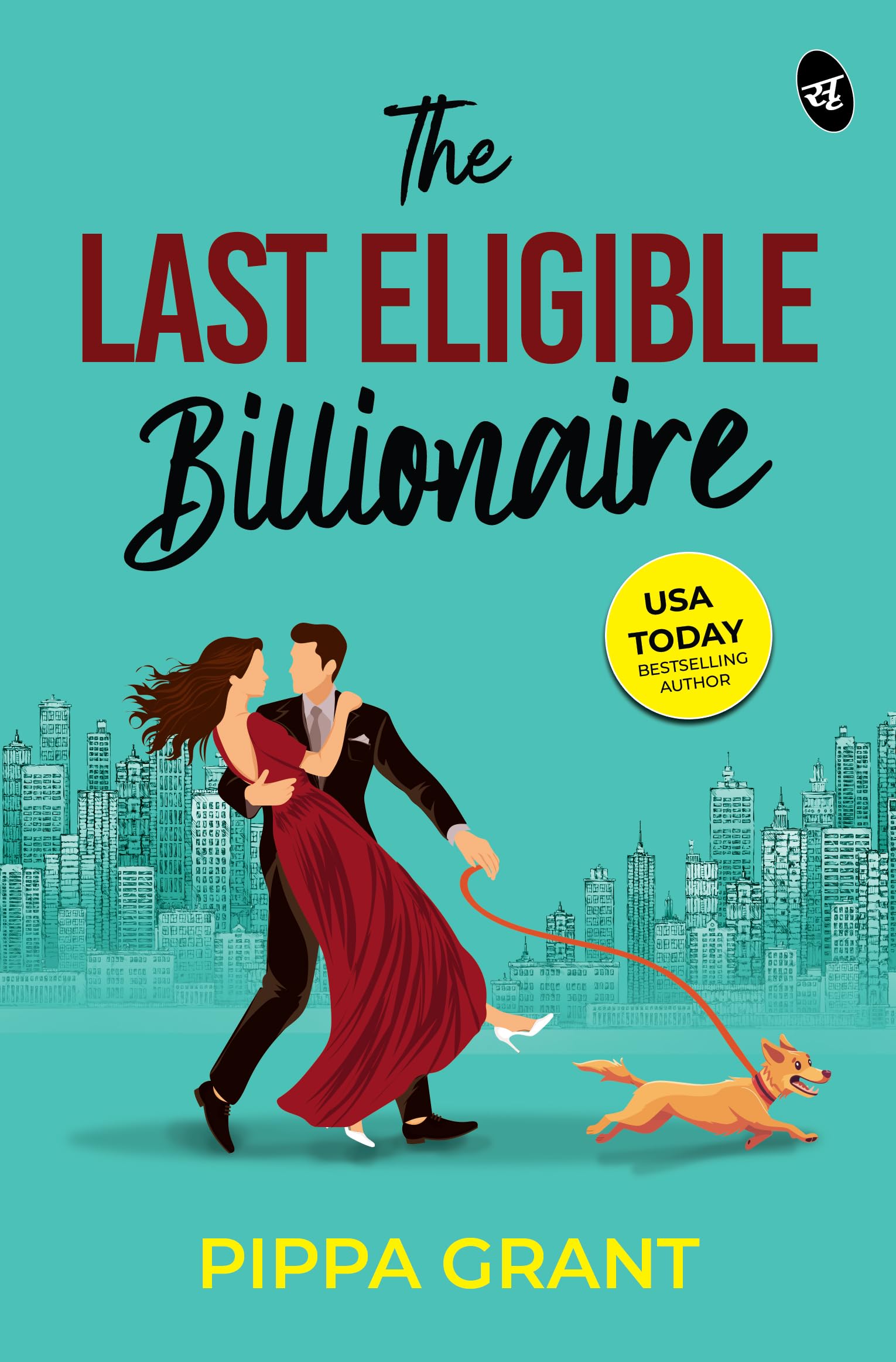 The Last Eligible Billionaire | Will money win over true love? | An enemies turned lovers romance - Pippa Grant  Grab2Buy Srishti Publishers And Distributors Grab2Buy