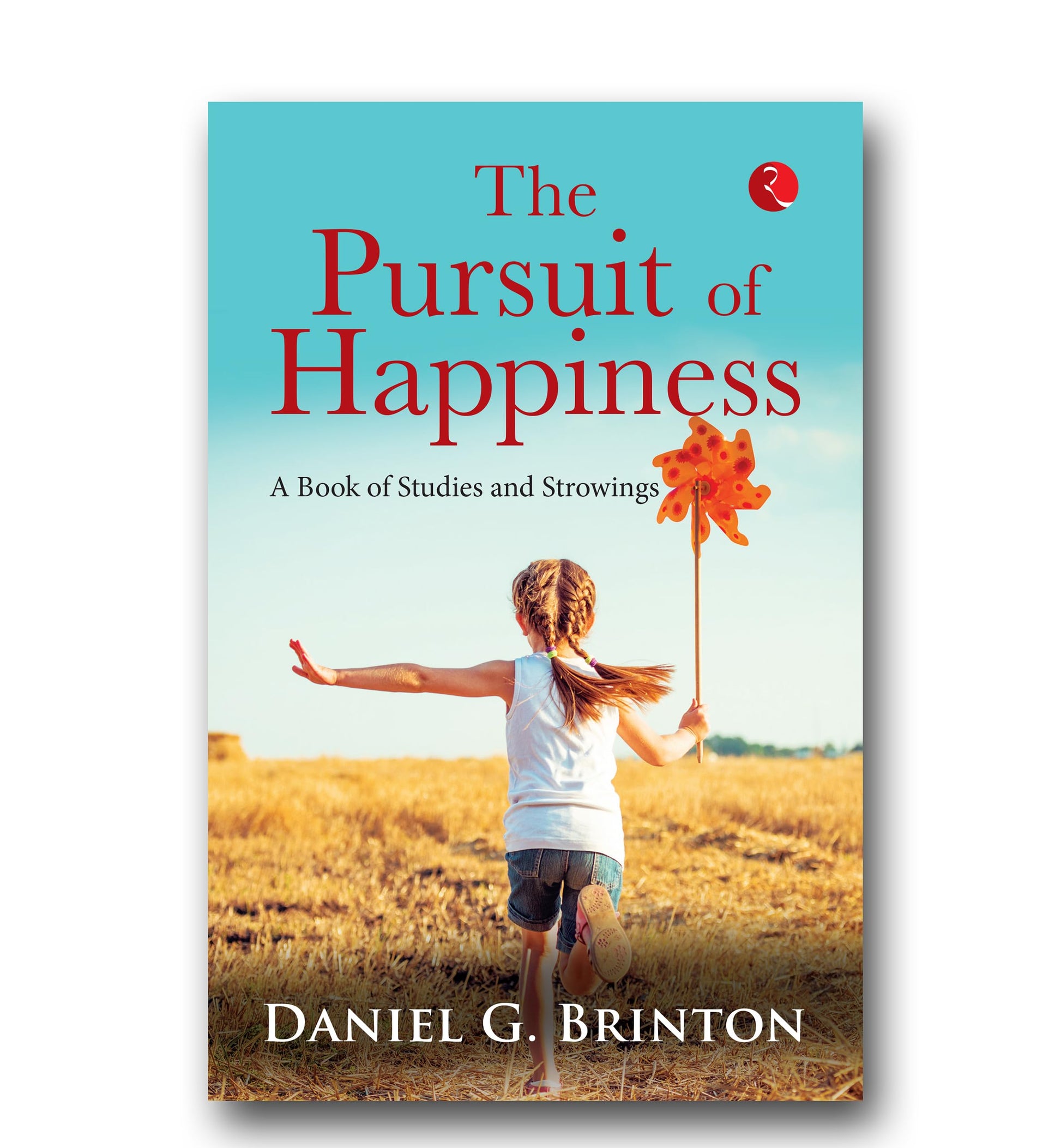The Pursuit Of Happiness: A Book Of Studies And Strowings  Grab2Buy Generic Grab2Buy