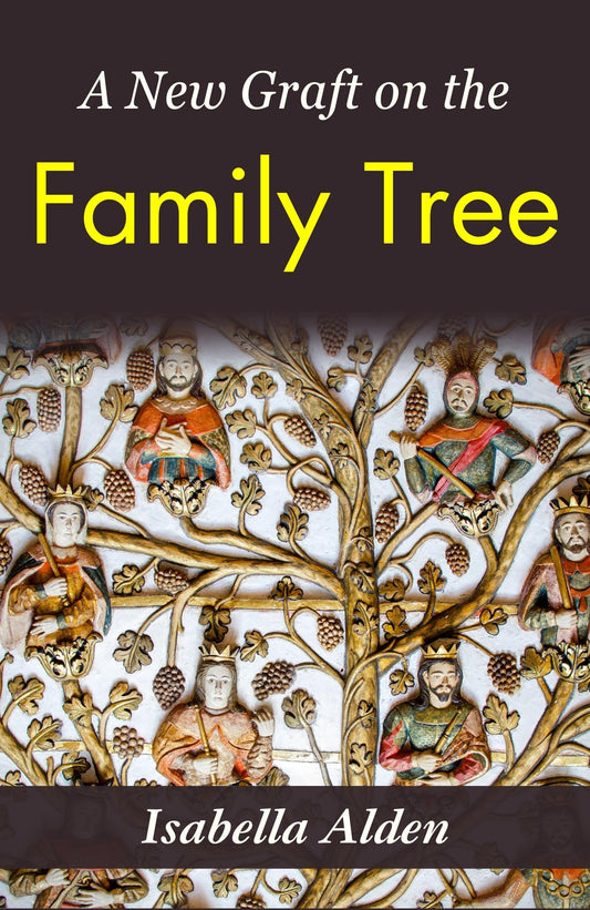 A New Graft On The Family Tree: Isabella Alden'S Tale Of Genealogy And Connection 