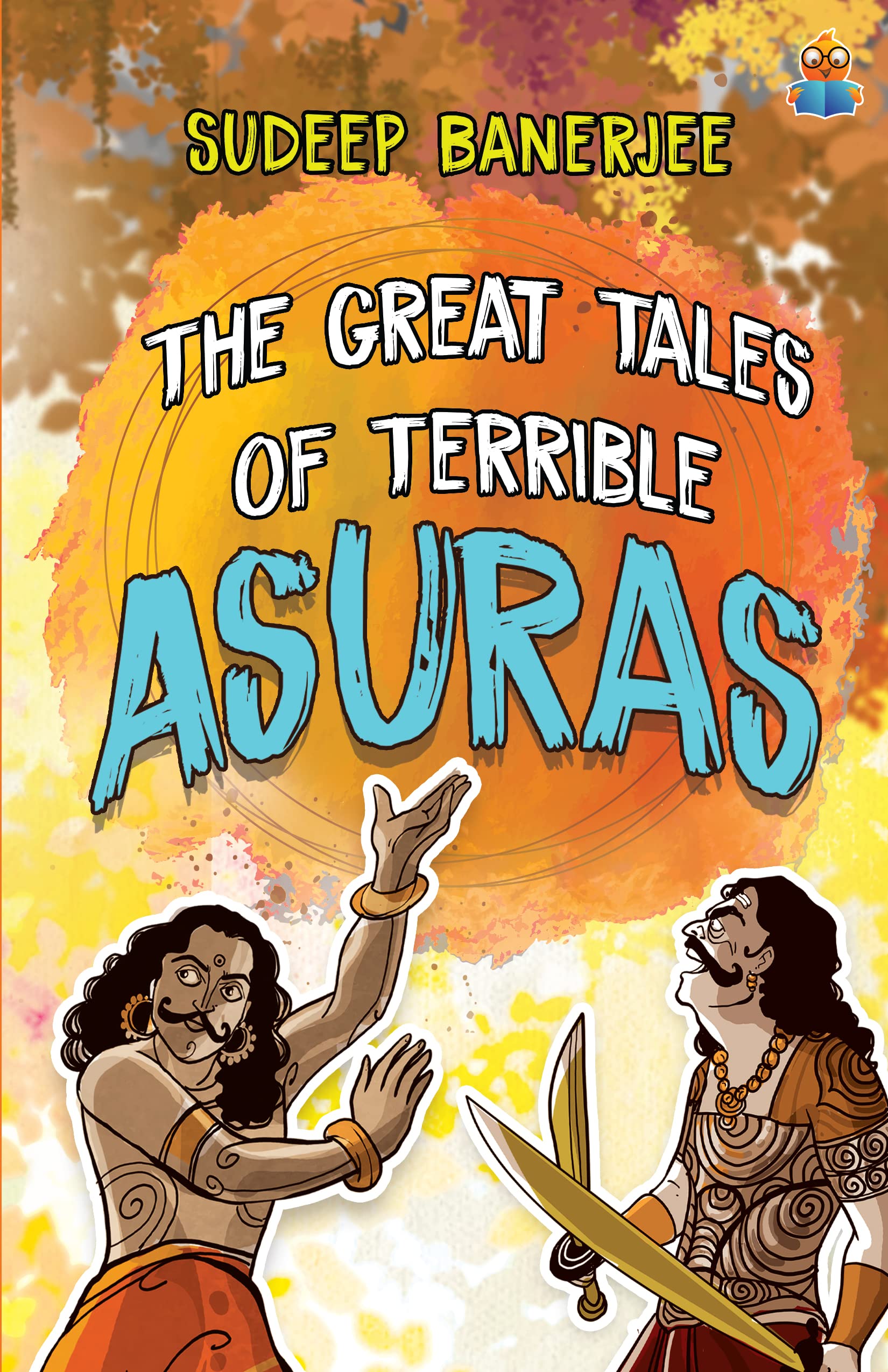 The Great Tales Of Terrible Asuras - Sudeep Banerjee  Grab2Buy Srishti Publishers And Distributors Grab2Buy