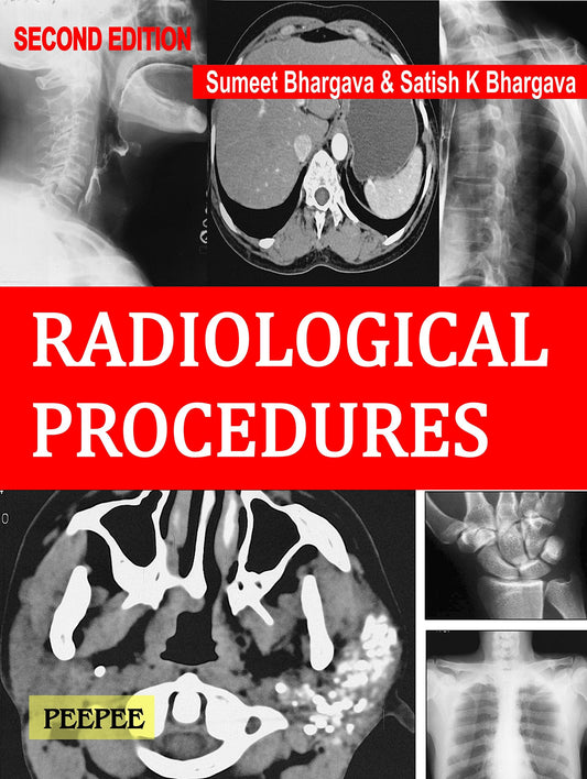 Radiological Procedures, 2E-Bhargava