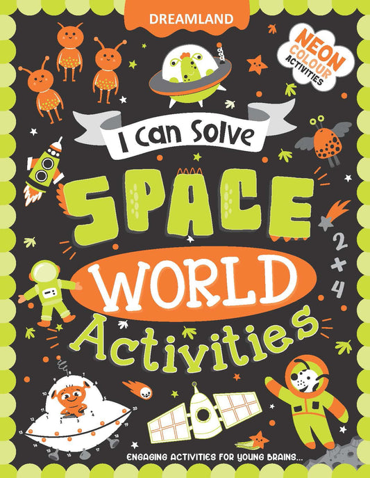 Dreamland Publications Space World Activities - I Can Solve Activity Book for Kids Age 4- 8 Years | With Colouring Pages, Mazes, Dot-to-Dots