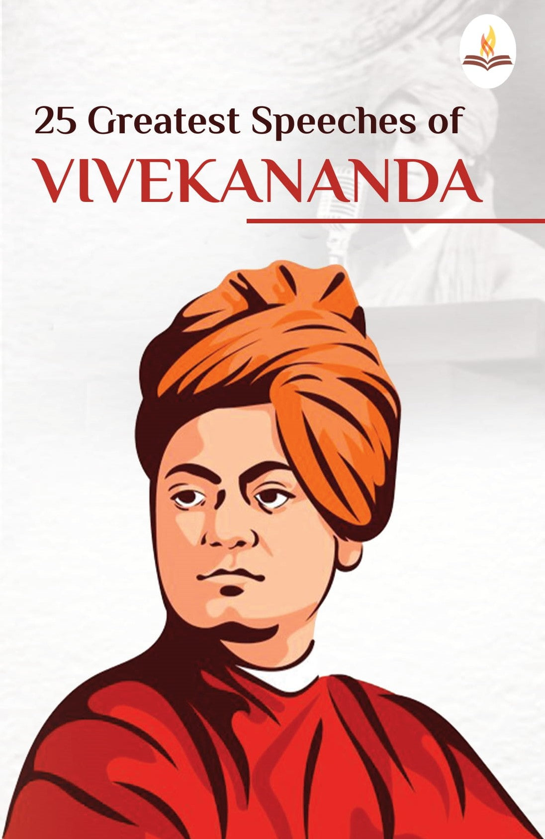 25 Greatest Speeches of Vivekananda - Swami Vivekananda 