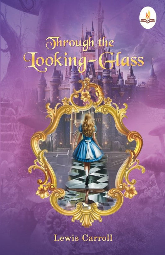 Through the Looking-Glass - Lewis Carroll  Grab2Buy Prints Publications Grab2Buy