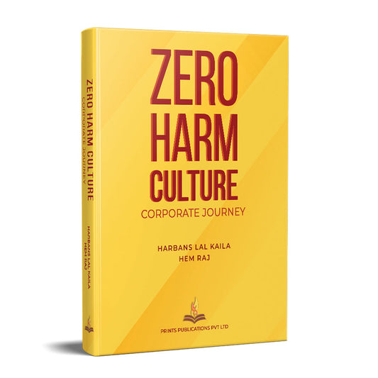 Zero Harm Culture Corporate Journey (HB) - H L Kaila, Hem Raj  Grab2Buy Prints Publications Grab2Buy