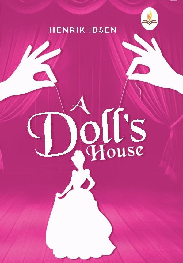 A Doll’s House - Henrik Ibsen 
