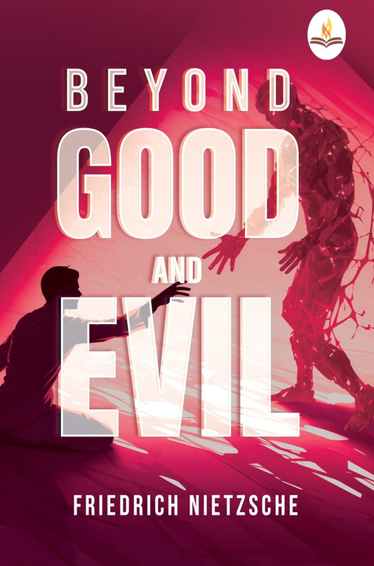 Beyond Good and Evil - Friedrich Nietzsche