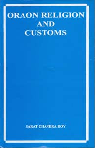 Oraon Religion and Customs - Gyan Books 
