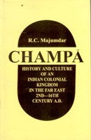 Champa: History and Culture of an Indian Colonial Kingdom in the Far East 2Nd-16Th Century A.D. - Gyan Books 