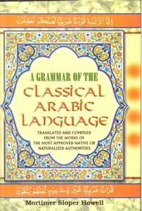 A Grammar of the Classical Arabic Language: Translated and Compiled From the Works of the Most Approved Native Or Naturalized Authorities 7 Vols. Set - Gyan Books 