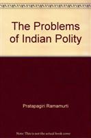 The Problem of the Indian Polity - Gyan Books 
