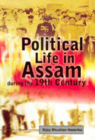 Political Life in Assam During the Nineteenth Century - Gyan Books 