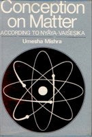 Conception of Matter According to Nyayavaisesike - Gyan Books 