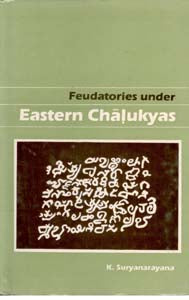 Feudatories Under Eastern Chalukyas History and Culture of Andhras - Gyan Books 