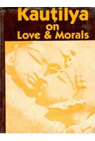 Kautilya On Love and Morals - Gyan Books 