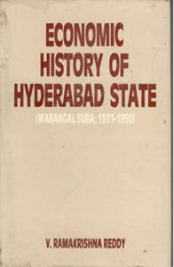 Economic History of Hyderabad State Warangal Suba: (1911-1950) - Gyan Books 