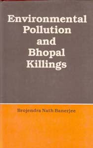 Environmental Pollution and Bhopal Killings - Gyan Books 