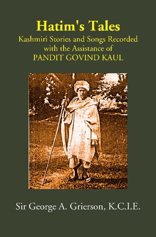 Hatim's Tales: Kashmiri Stories and Songs Recorded with the Assistance of PANDIT GOVIND KAUL - Gyan Books 