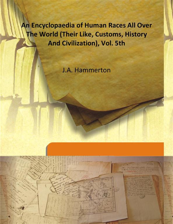 An Encyclopaedia of Human Races All Over the World (Their Like, Customs, History and Civilization) Vol. 5th - Gyan Books 