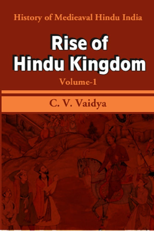History of Medieaval Hindu India: Rise of Hindu Kingdom 1st - Gyan Books 