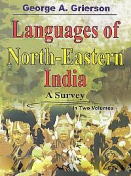 Languages of North-Eastern India: a Survey Vol. 2nd - Gyan Books 
