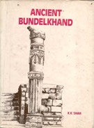 Ancient Bundelkhand - Gyan Books 