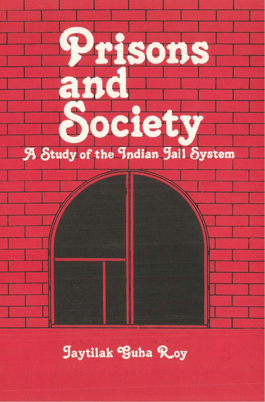Prisons and Society: a Study of the Indian Jail System [Hardcover] - Gyan Books 