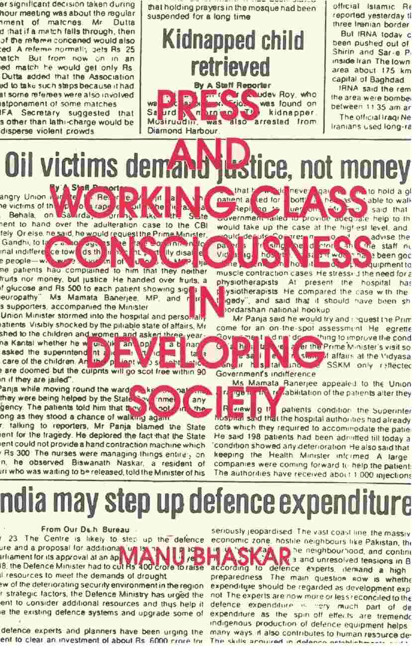 Press and Working Class Consciouness in Developing Societies: a Case Study of an Indian State - Kerala - Gyan Books 