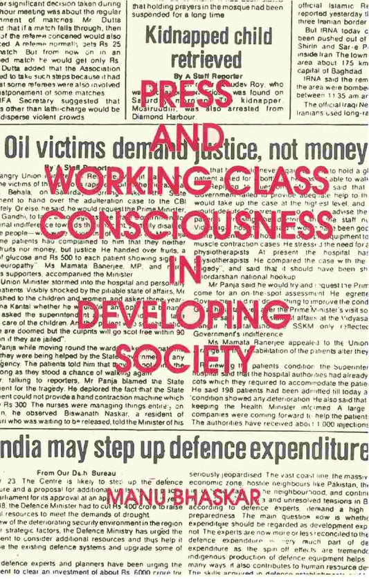 Press and Working Class Consciouness in Developing Societies: a Case Study of an Indian State - Kerala - Gyan Books 
