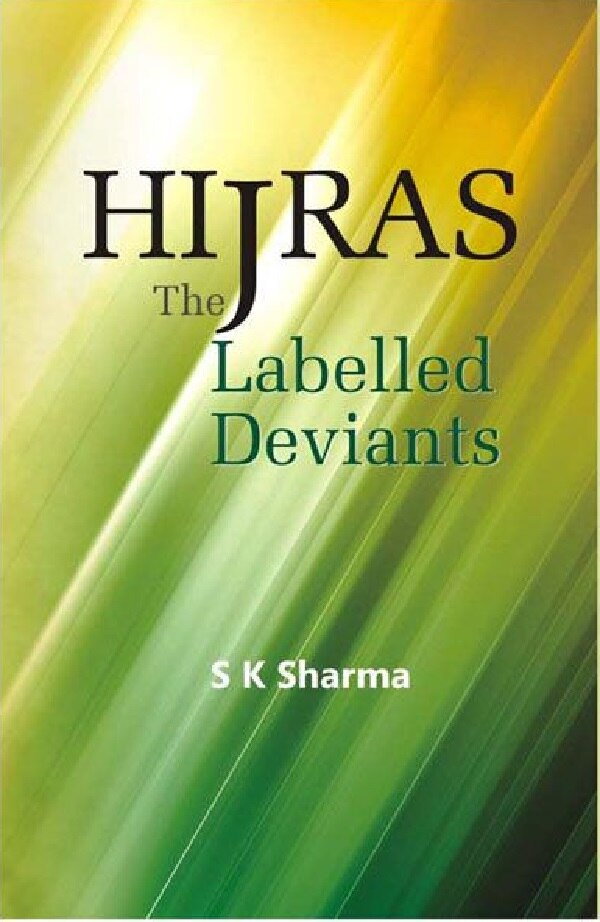 Hijras: the Labelled Deviants - Gyan Books 