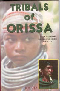 Tribals of Orissa: the Changing Socio-Economic Profile - Gyan Books 