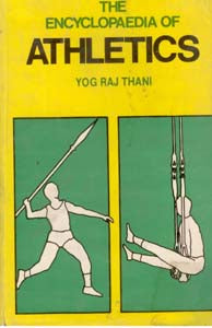 The Encyclopaedia of Athletics - Gyan Books 