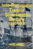 Indo-Portuguese Trade in Seventeenth Century: (1600-1663) - Gyan Books 