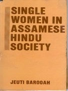 Single Women in Assamese Hindu Society an Anthropological Study of Their Problems and Status - Gyan Books 