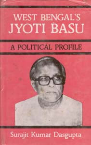 West Bengal's Jyoti Basu: a Political Profile - Gyan Books 