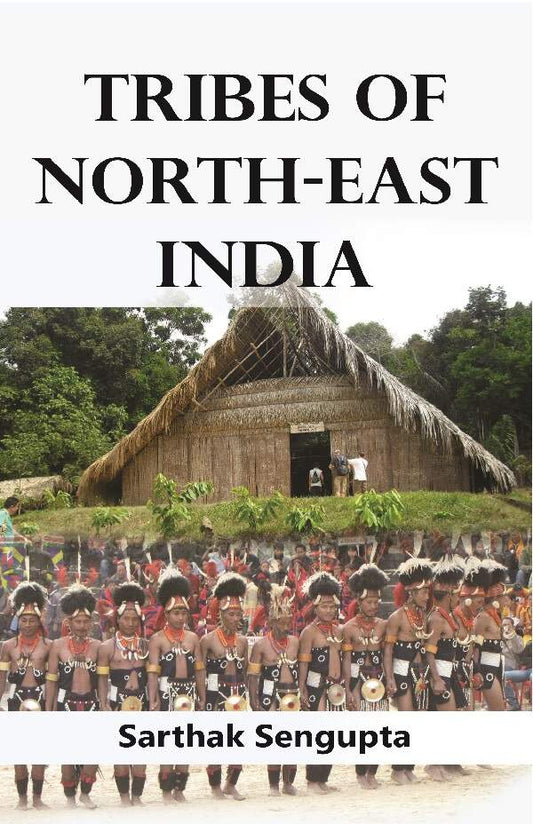Tribes of North-East India: Biological and Cultural Perspectives - Gyan Books 