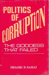 Politics of Corruption: the Goddess That Failed - Gyan Books