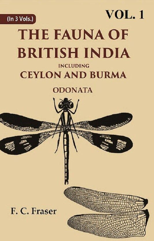 The Fauna of British India Including Ceylon and Burma Odonata 1st - Gyan Books 