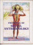 Frontiers of Social Anthropology - Gyan Books