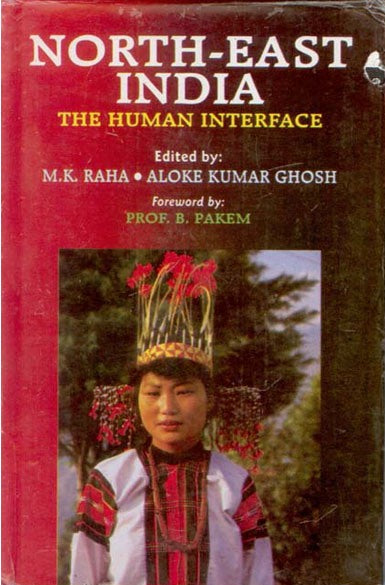 North-East India: the Human Interface - Gyan Books