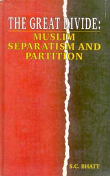 The Great Divide: Muslim Separatism and Partition,Pb - Gyan Books 