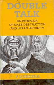 Double Talk: On Weapons of Mass Destruction and Indian Security - Gyan Books 