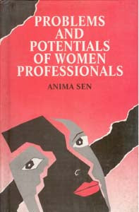 Problems and Potentials of Women Professionals - Gyan Books 