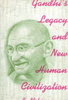 Gandhi's Legacy and New Human Civilization - Gyan Books 